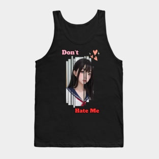 Dont Hate Me Anime Girl Tank Top